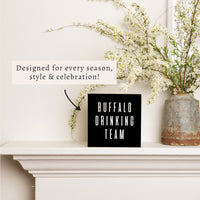 Buffalo Drinking Team Block