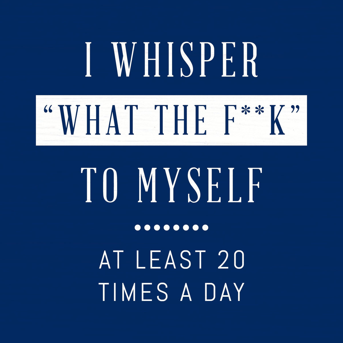 I Whisper To Myself Block Sign