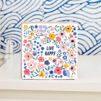Live Happy Floral Block Sign