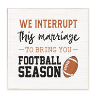 Interrupt Marriage Football Season Block Sign