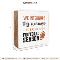 Interrupt Marriage Football Season Block Sign