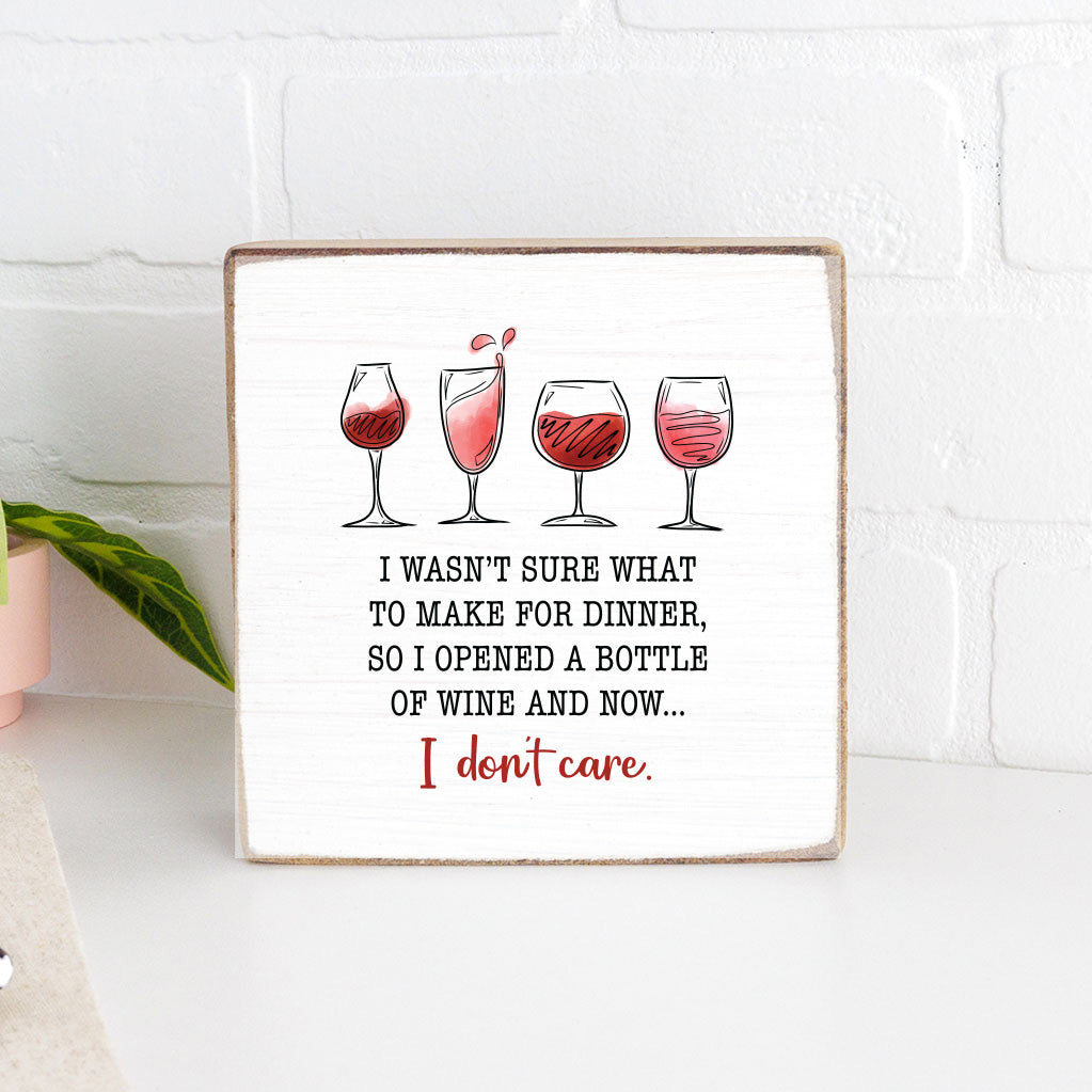 I Wasn't Sure What To Make For Dinner Wine Block Sign