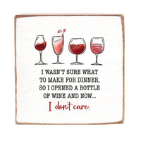 I Wasn't Sure What To Make For Dinner Wine Block Sign