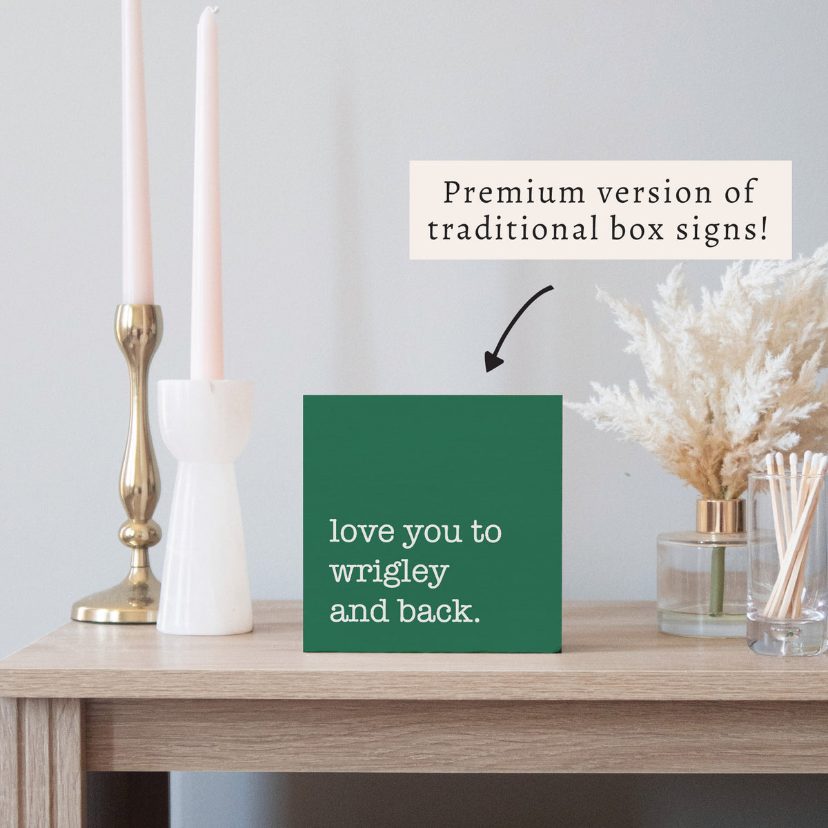 Love You To Wrigley Block Sign