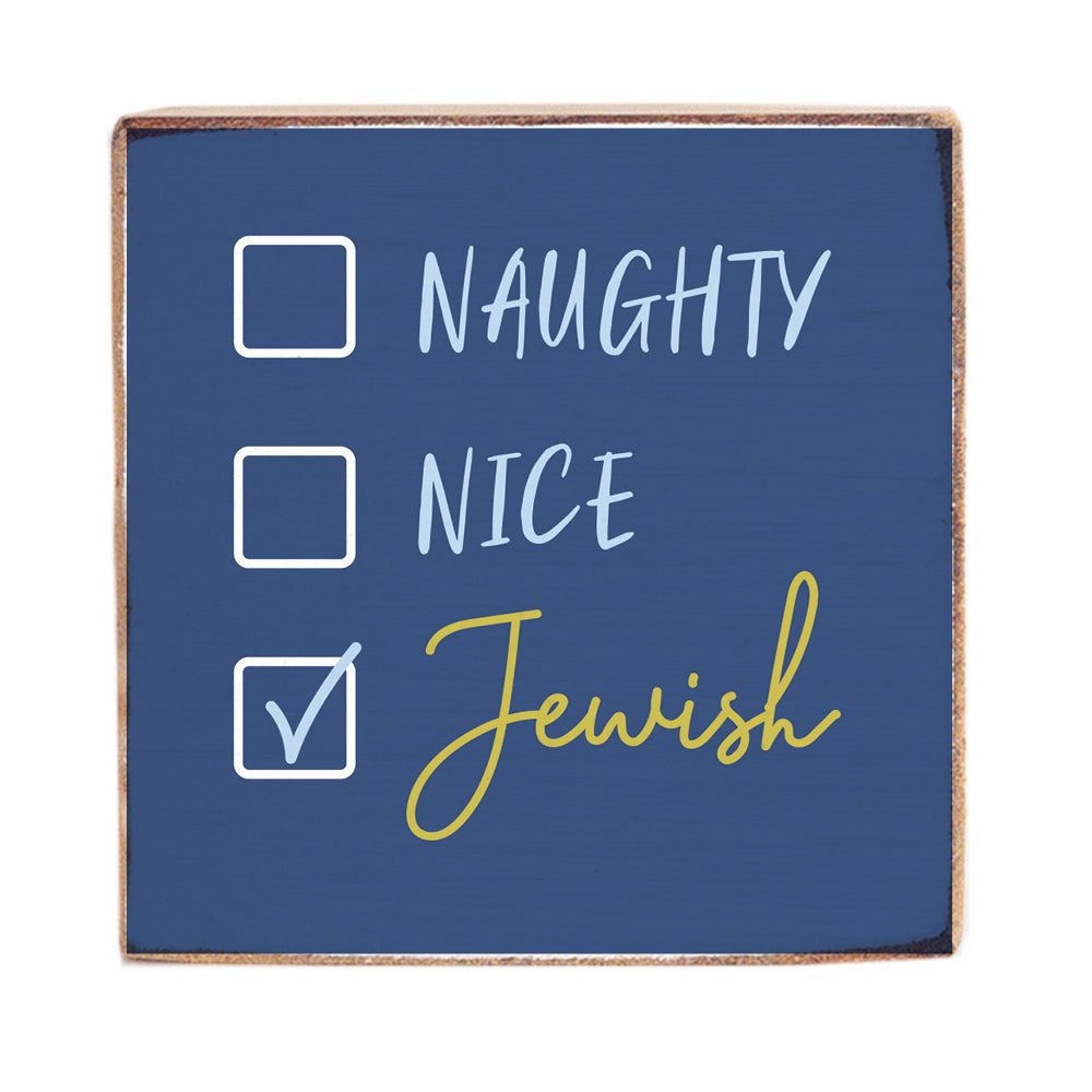 Naughty, Nice, Jewish Block Sign