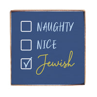 Naughty, Nice, Jewish Block Sign