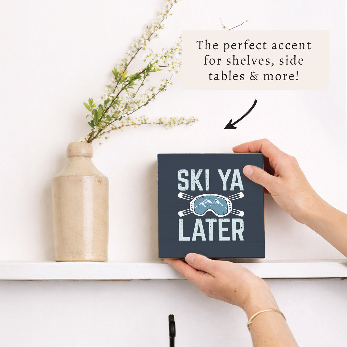 Ski Ya Later Block Sign