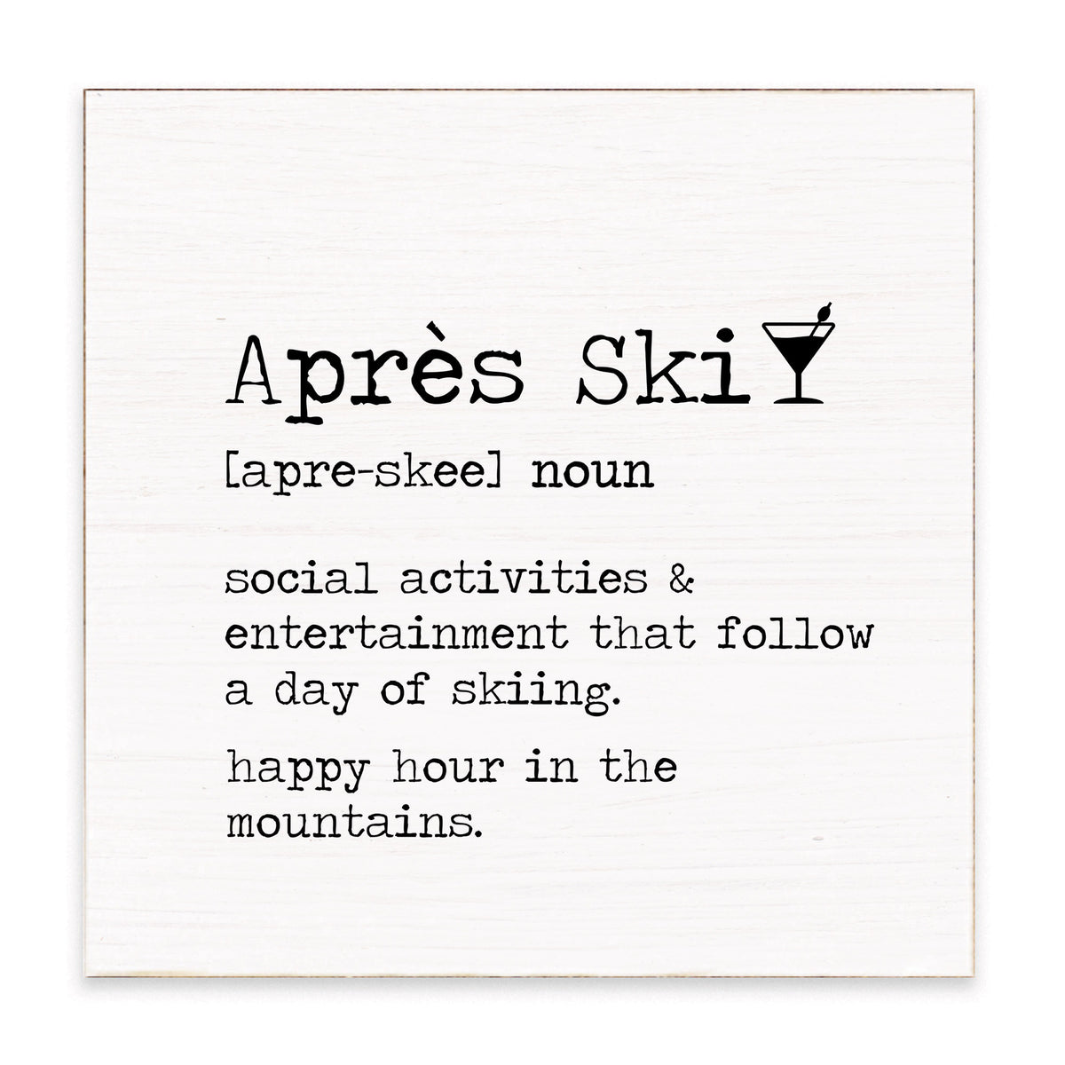 Apres Ski Definition Block Sign