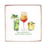 Have Yourself A Merry Little Cocktail Block Sign