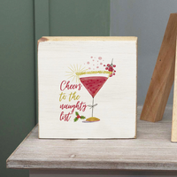 Cheers to the Naughty List Decorative Wooden Block