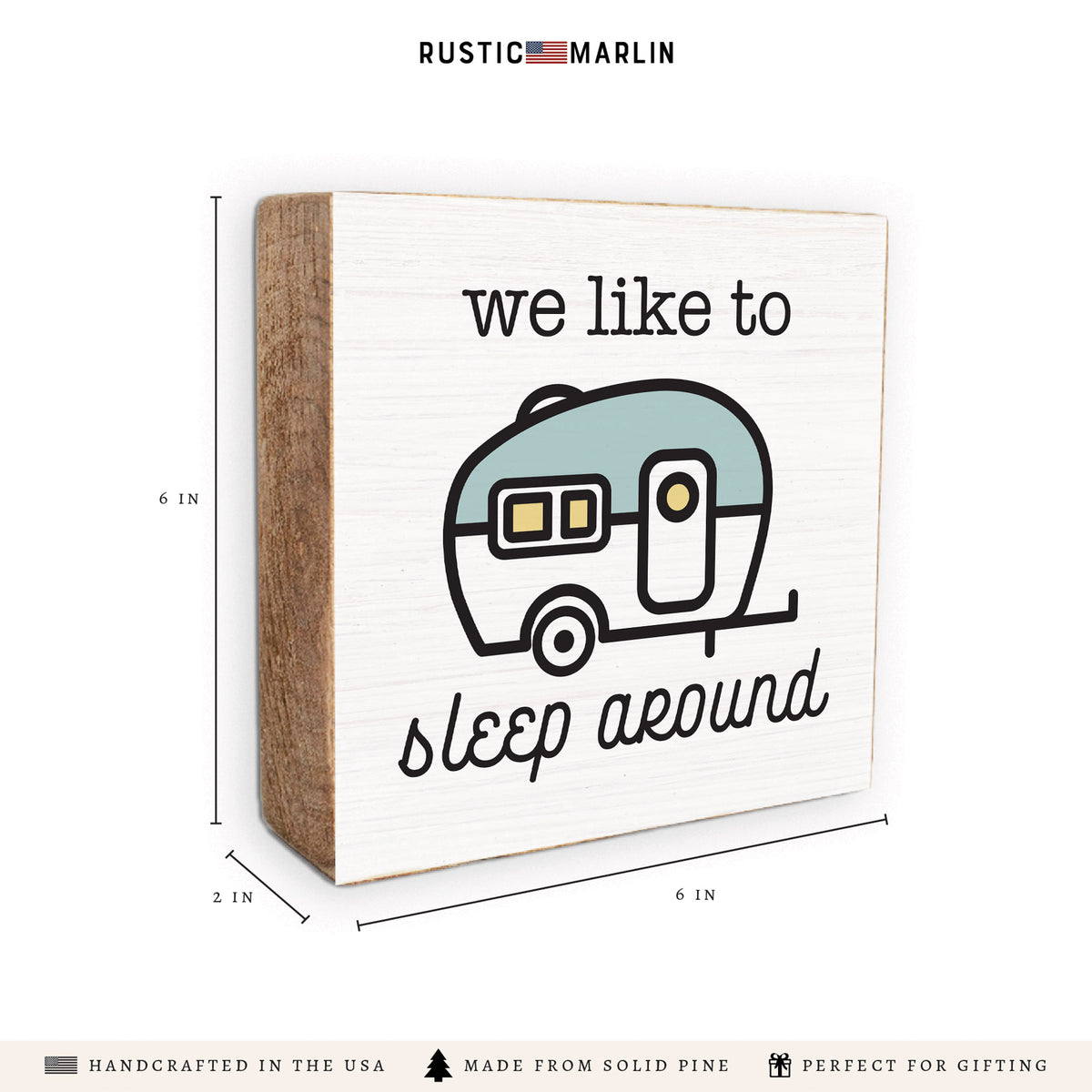 We Like To Sleep Around RV Block Sign