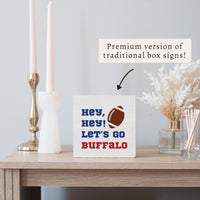 Buffalo Hey, Hey Let's Go Block Sign