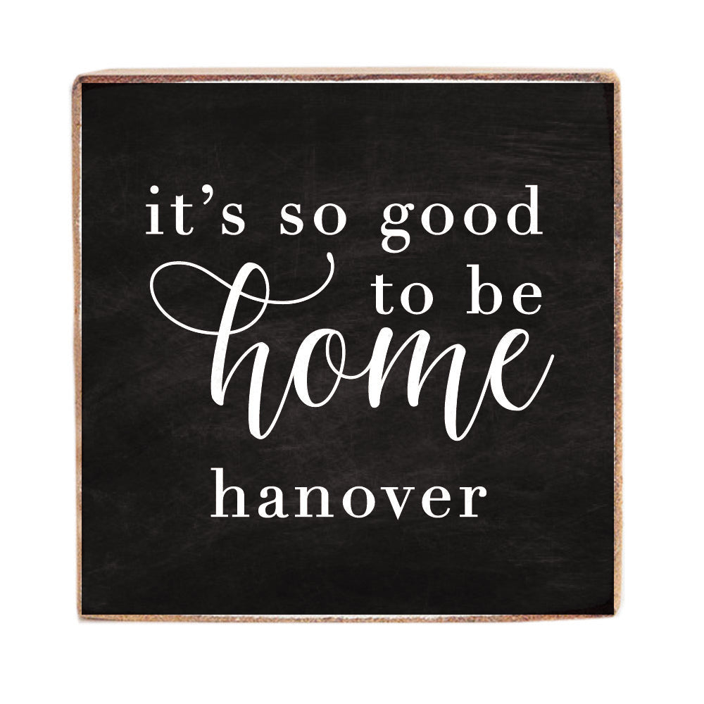 So Good To Be Home Personalized Square Block Sign