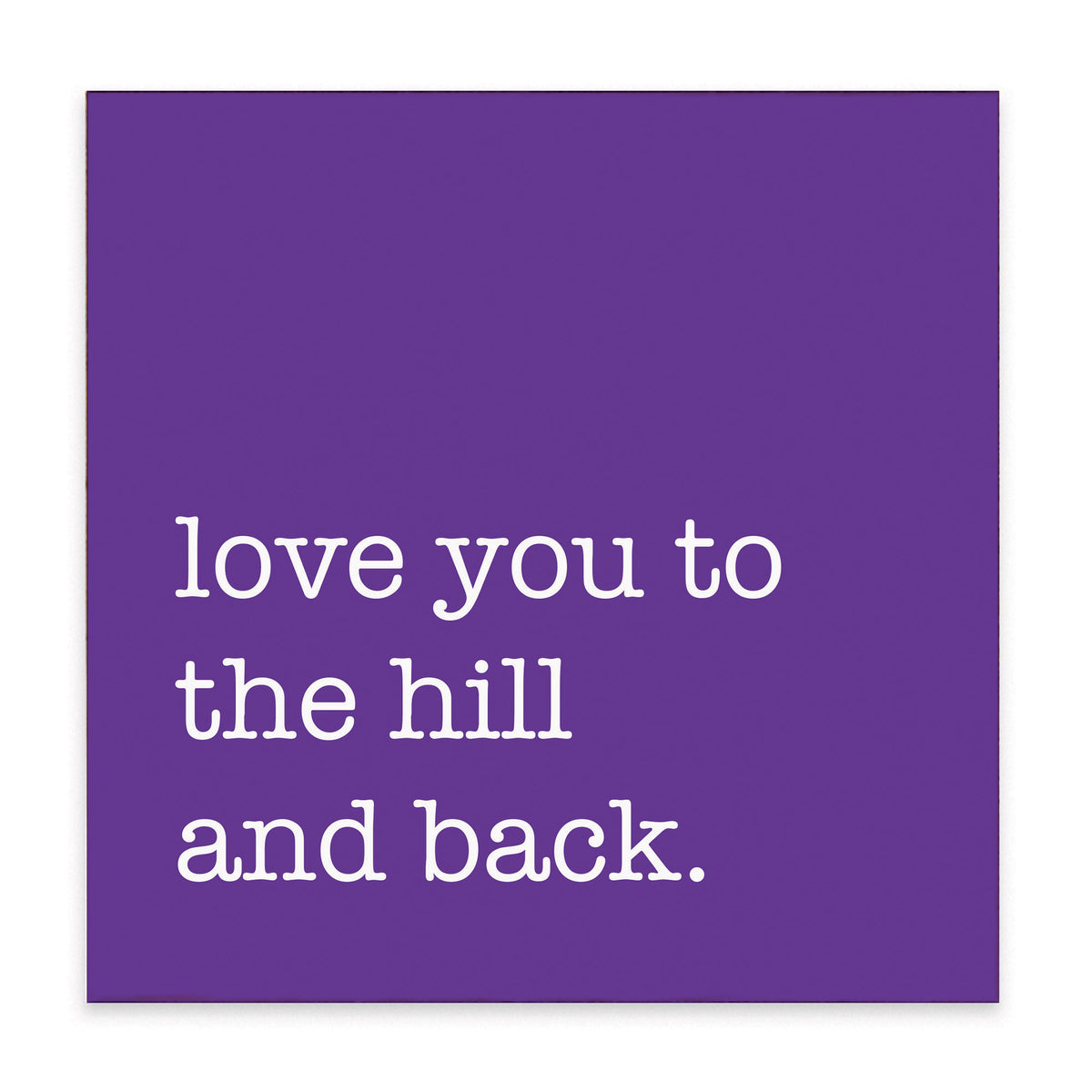 Love You To Personalized Block Sign