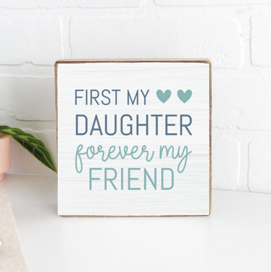 Forever My Friend Personalized Block Sign