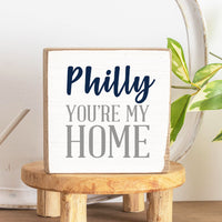 You're My Home Personalized Block Sign