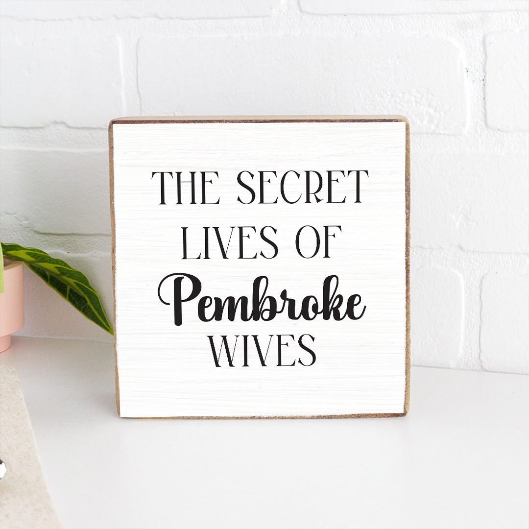 Personalized The Secret Lives of Wives Decorative Wooden Block