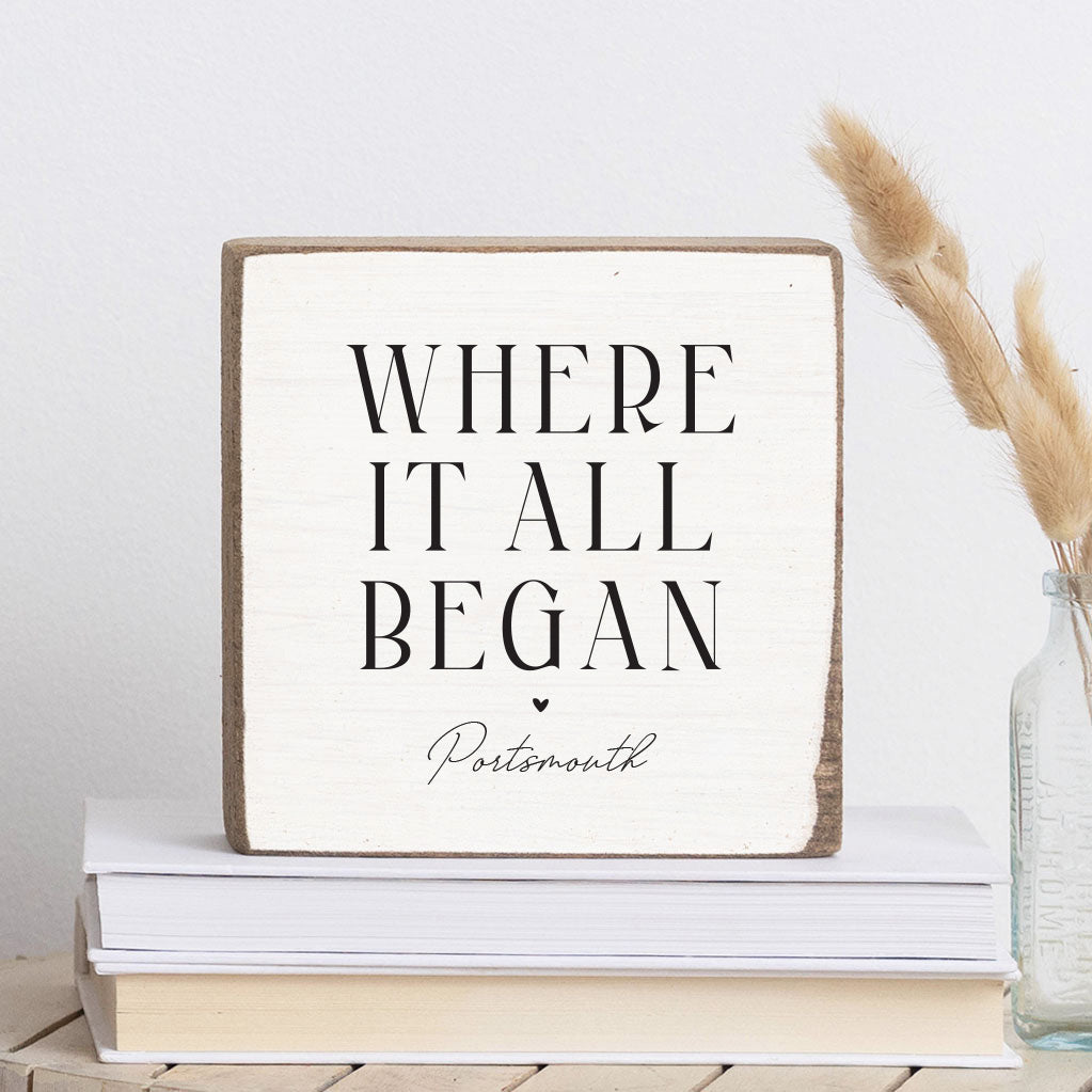 Where It All Began White/Black Personalized Block Sign
