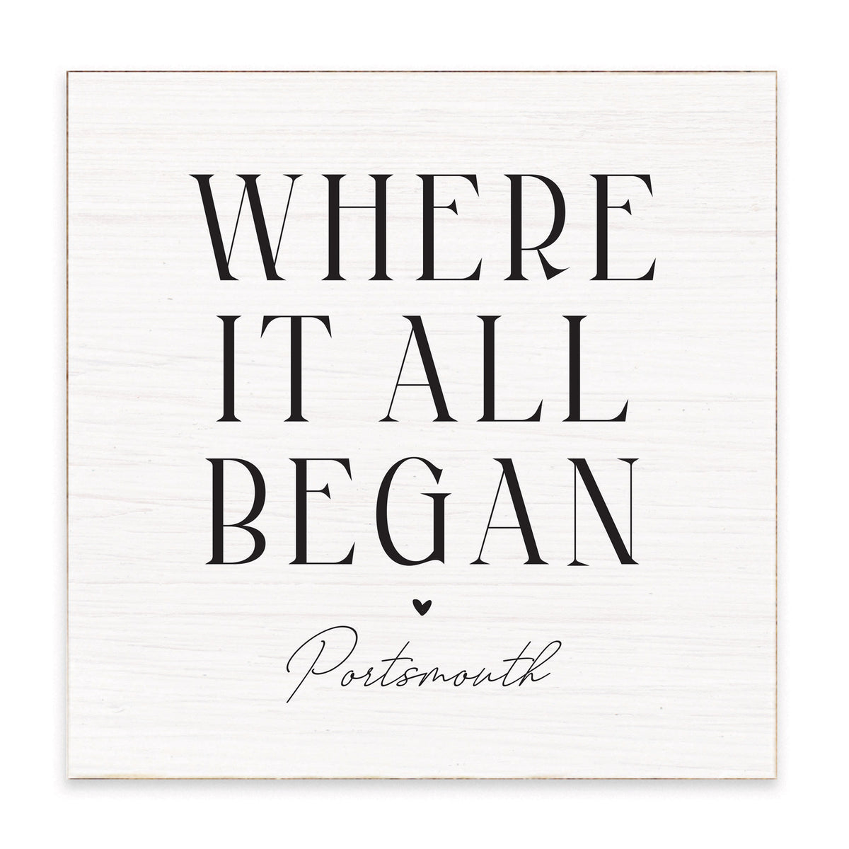 Where It All Began White/Black Personalized Block Sign