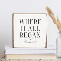 Where It All Began White/Black Personalized Block Sign