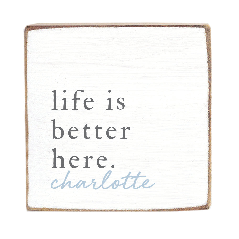 Life Is Better Here Personalized Block Sign