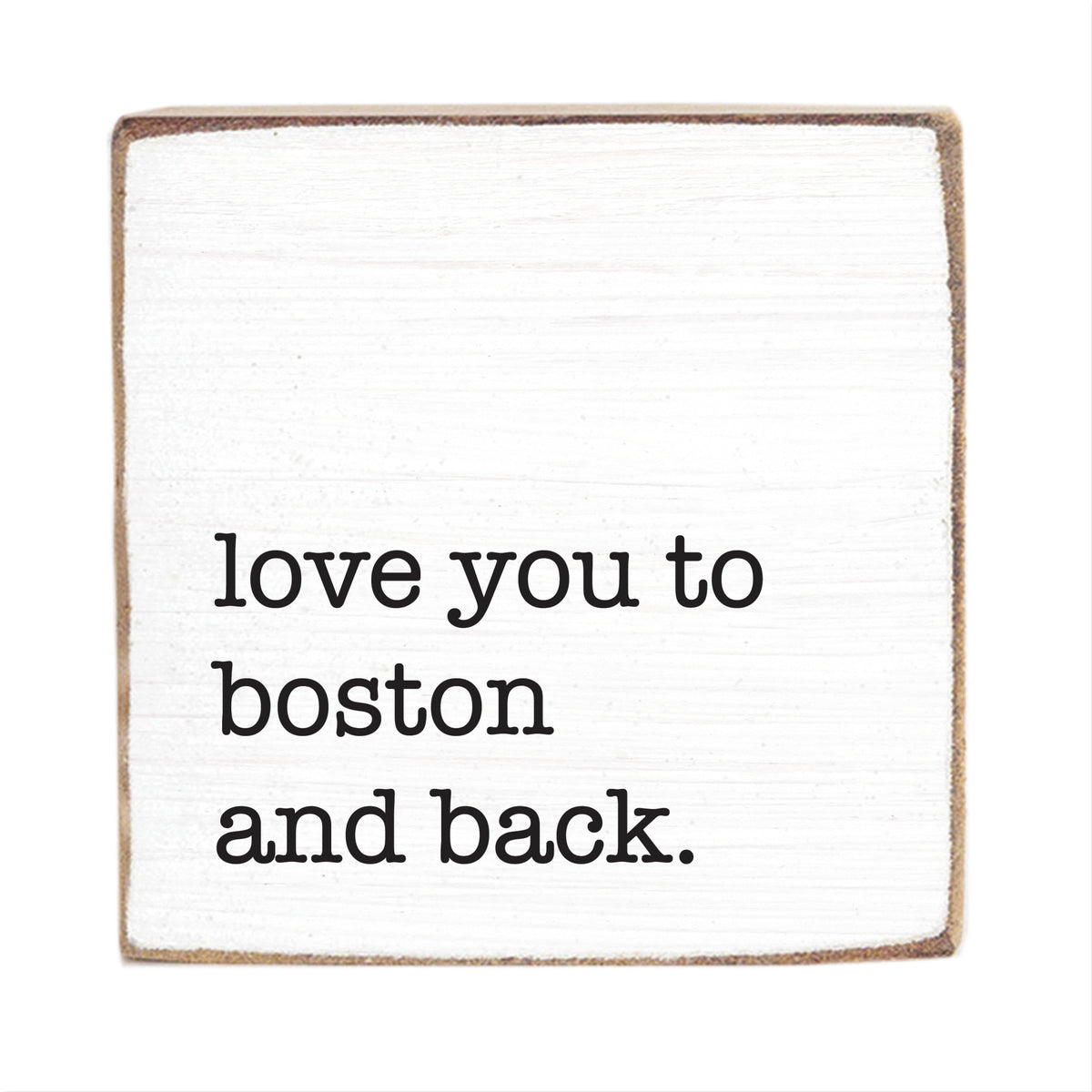Love You To Boston Block Sign
