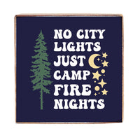 No City Lights Just Camp Fire Nights Block Sign