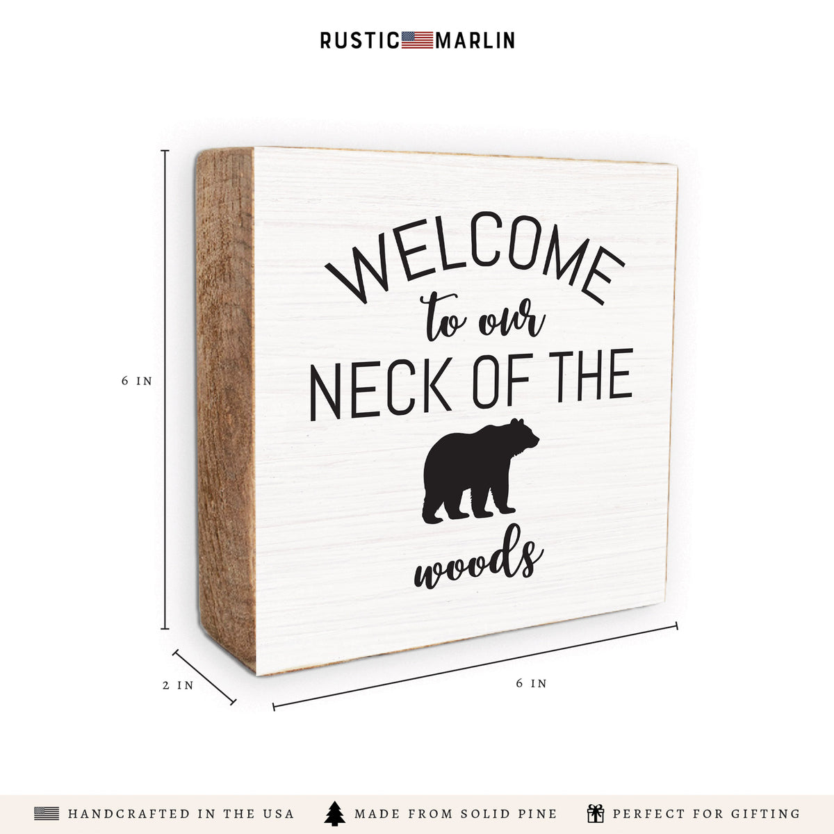 Welcome To Our Neck Of The Woods Block Sign