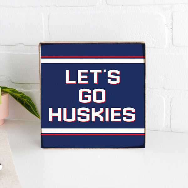 Let's Go Huskies Block Sign