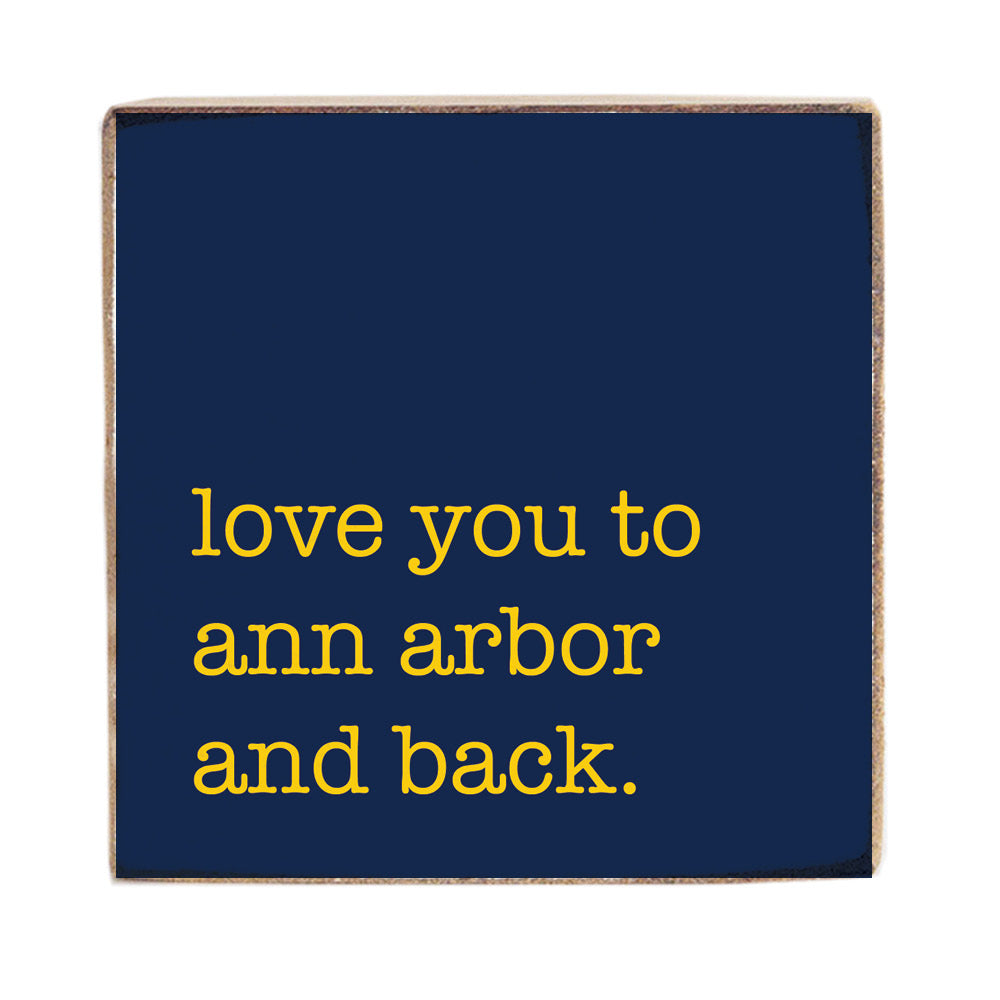 Love You To Ann Arbor Block Sign