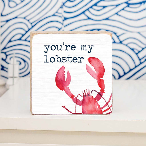You're My Lobster Block Sign