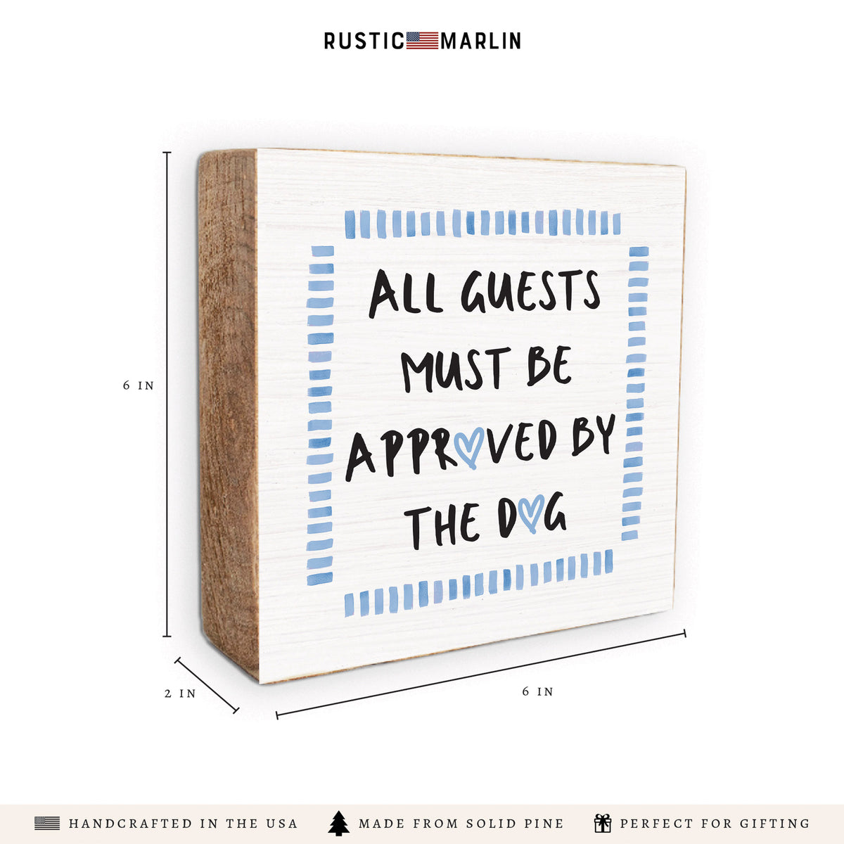 All Guests Approved By Dog Block Sign