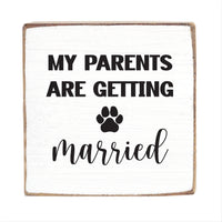 My Parents Are Getting Married Block Sign