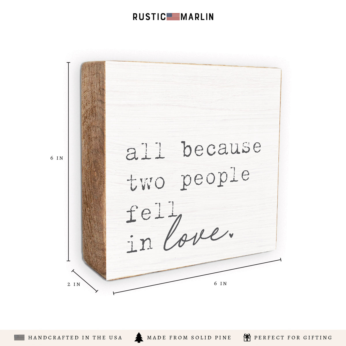 All Because Two People Fell In Love Block Sign