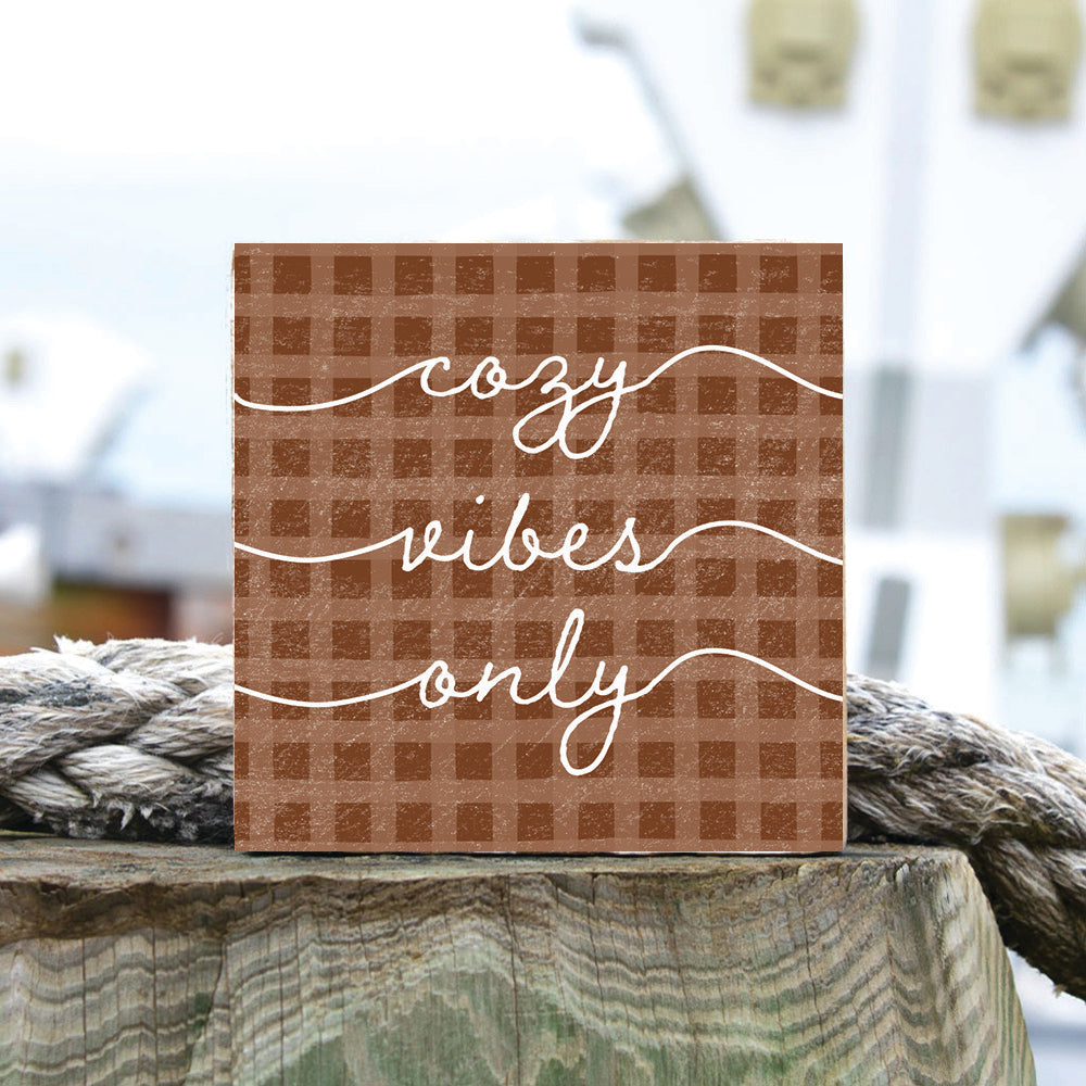 Cozy Vibes Only Square Block Sign