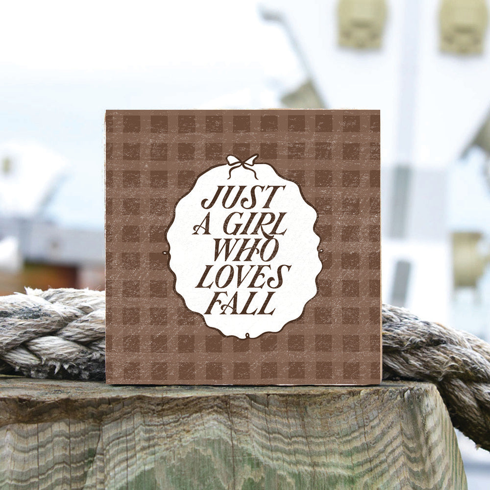 Just A Girl Who Loves Fall Square Block Sign