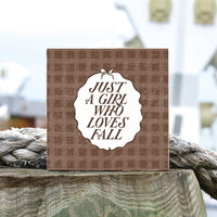 Just A Girl Who Loves Fall Square Block Sign