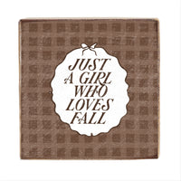 Just A Girl Who Loves Fall Square Block Sign