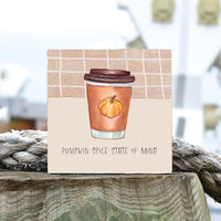 Pumpkin Spice State Of Mind Square Block Sign