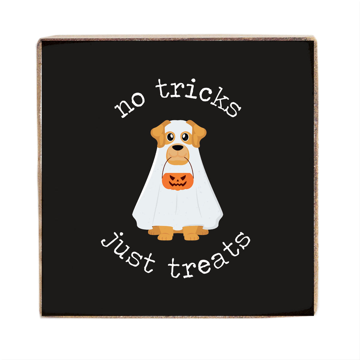 No Tricks Just Treats Square Block Sign
