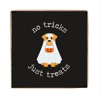 No Tricks Just Treats Square Block Sign