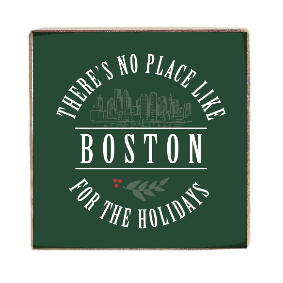 There's No Place Like Boston Square Block Sign