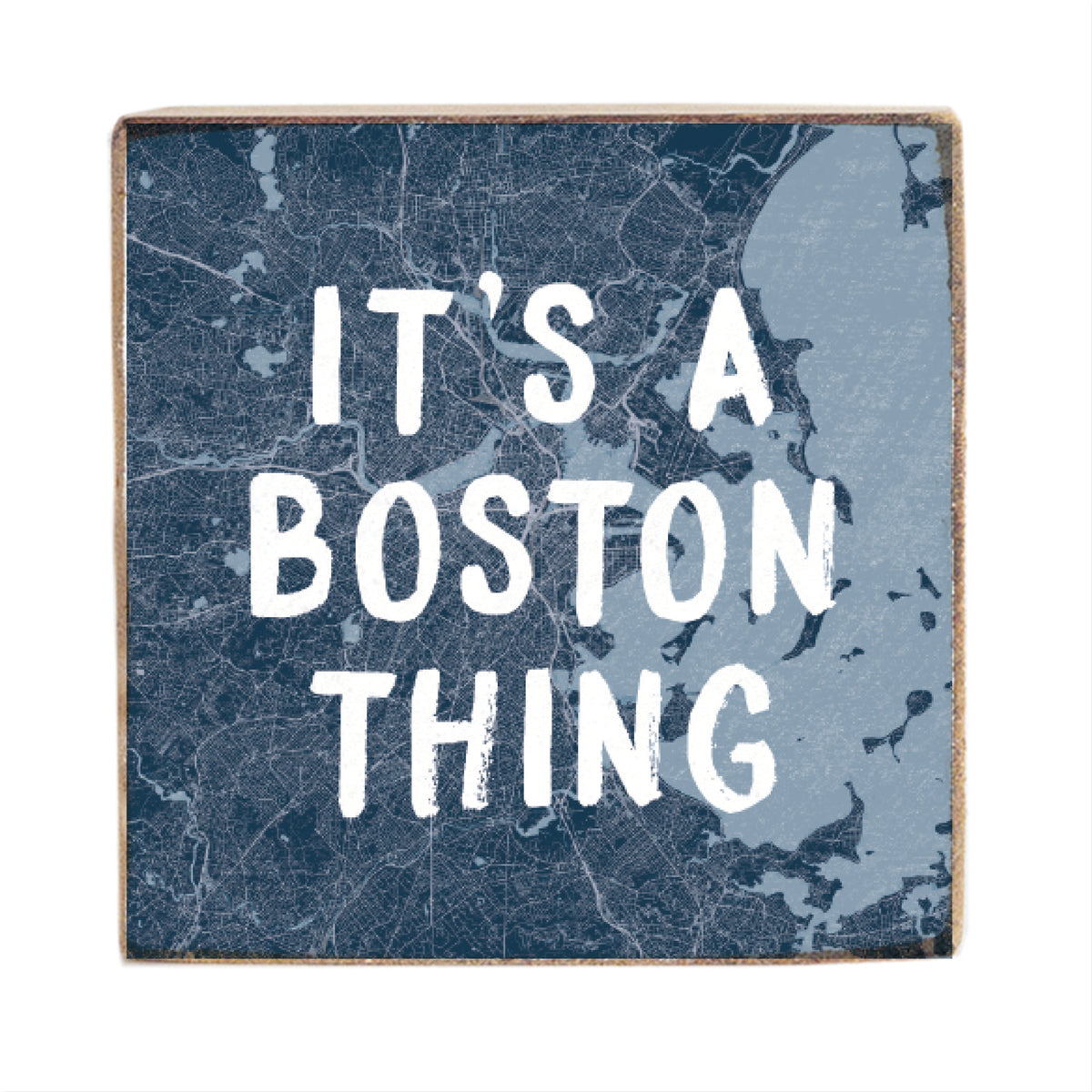 It’s A Boston Thing Block Sign
