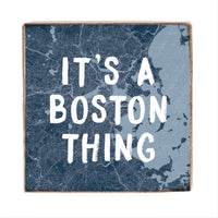 It’s A Boston Thing Block Sign