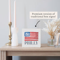 Philly America 250 Flag Block Sign