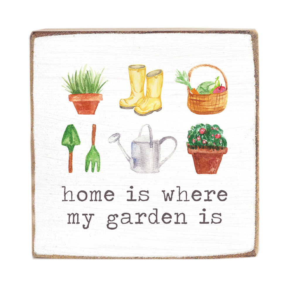 Home Is Where My Garden Is Block Sign