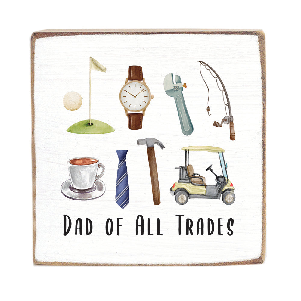 Dad Of All Trades Block Sign