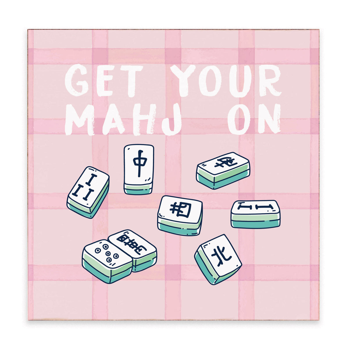 Get Your Mahj On Block Sign
