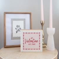 My Valentine Has Paws Block Sign
