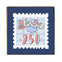 America 250 In Stamp Square Block Sign
